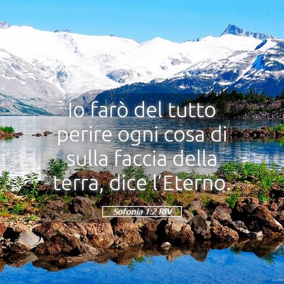 Picture 05 - Sofonia 1:2 RIV - Io farò del tutto perire ogni cosa di sulla - Bible Verse Picture