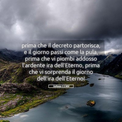 Picture 05 - Sofonia 2:2 RIV - prima che il decreto partorisca, e il giorno - Bible Verse Picture