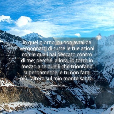 Picture 05 - Sofonia 3:11 RIV - In quel giorno, tu non avrai da vergognarti di - Bible Verse Picture