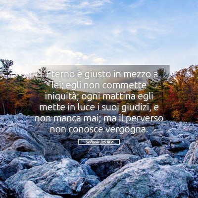 Picture 05 - Sofonia 3:5 RIV - L’Eterno è giusto in mezzo a lei; egli non - Bible Verse Picture