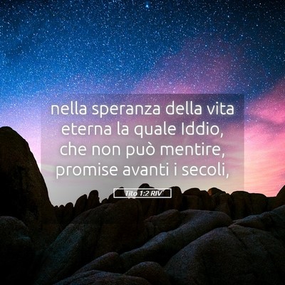 Picture 05 - Tito 1:2 RIV - nella speranza della vita eterna la quale Iddio, - Bible Verse Picture