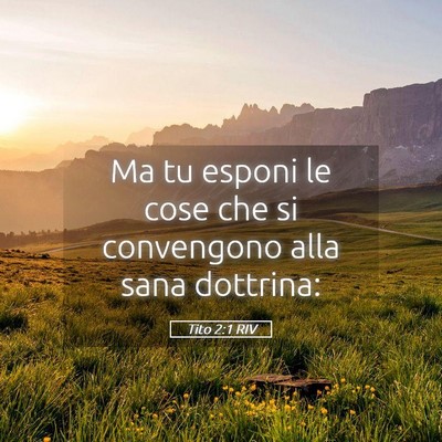 Picture 05 - Tito 2:1 RIV - Ma tu esponi le cose che si convengono alla sana - Bible Verse Picture