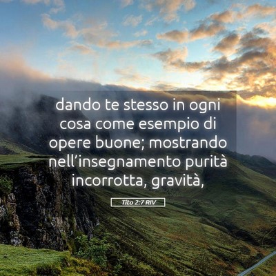 Picture 05 - Tito 2:7 RIV - dando te stesso in ogni cosa come esempio di - Bible Verse Picture