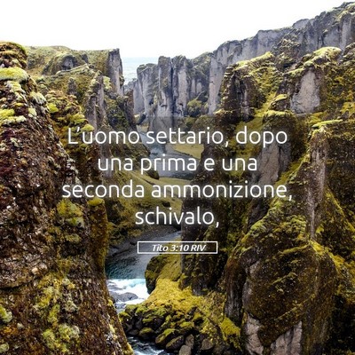 Picture 05 - Tito 3:10 RIV - L’uomo settario, dopo una prima e una seconda - Bible Verse Picture