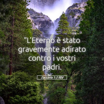 Picture 05 - Zaccaria 1:2 RIV - “L’Eterno è stato gravemente adirato contro - Bible Verse Picture