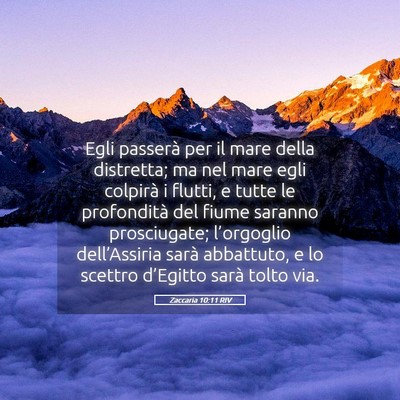 Picture 05 - Zaccaria 10:11 RIV - Egli passerà per il mare della distretta; ma nel - Bible Verse Picture