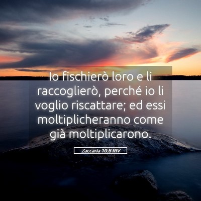 Picture 05 - Zaccaria 10:8 RIV - Io fischierò loro e li raccoglierò, perché io - Bible Verse Picture