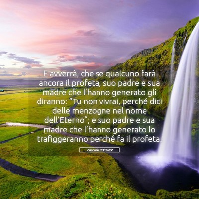 Picture 05 - Zaccaria 13:3 RIV - E avverrà, che se qualcuno farà ancora il - Bible Verse Picture