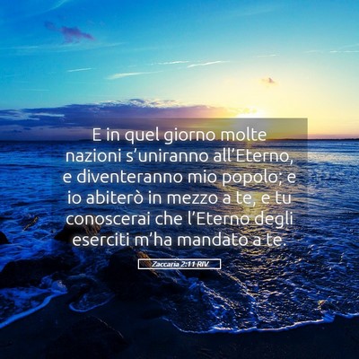 Picture 05 - Zaccaria 2:11 RIV - E in quel giorno molte nazioni s’uniranno - Bible Verse Picture