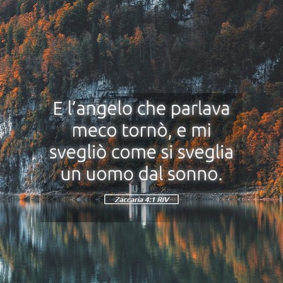Picture 05 - Zaccaria 4:1 RIV - E l’angelo che parlava meco tornò, e mi - Bible Verse Picture