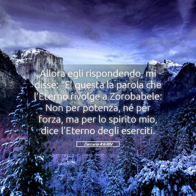 Picture 05 - Zaccaria 4:6 RIV - Allora egli rispondendo, mi disse: “E’ questa - Bible Verse Picture