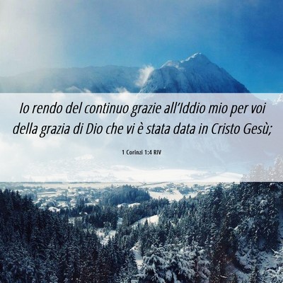 Picture 06 - 1 Corinzi 1:4 RIV - Io rendo del continuo grazie all’Iddio mio per - Bible Verse Picture