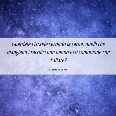 Picture 06 - 1 Corinzi 10:18 RIV - Guardate l’Israele secondo la carne; quelli che - Bible Verse Picture