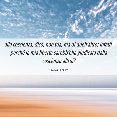 Picture 06 - 1 Corinzi 10:29 RIV - alla coscienza, dico, non tua, ma di - Bible Verse Picture