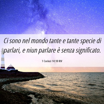 Picture 06 - 1 Corinzi 14:10 RIV - Ci sono nel mondo tante e tante specie di - Bible Verse Picture