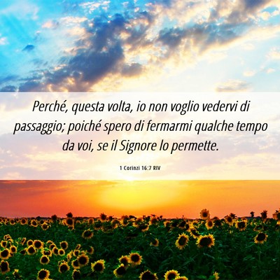 Picture 06 - 1 Corinzi 16:7 RIV - Perché, questa volta, io non voglio vedervi di - Bible Verse Picture