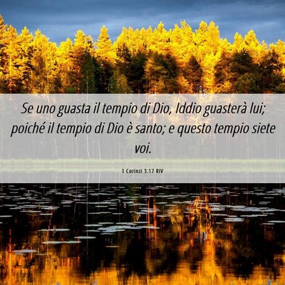 Picture 06 - 1 Corinzi 3:17 RIV - Se uno guasta il tempio di Dio, Iddio guasterà - Bible Verse Picture
