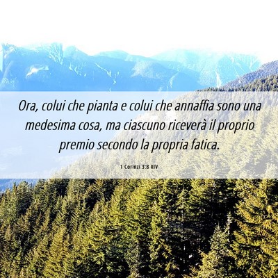 Picture 06 - 1 Corinzi 3:8 RIV - Ora, colui che pianta e colui che annaffia sono - Bible Verse Picture