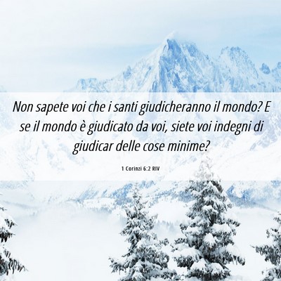 Picture 06 - 1 Corinzi 6:2 RIV - Non sapete voi che i santi giudicheranno il - Bible Verse Picture