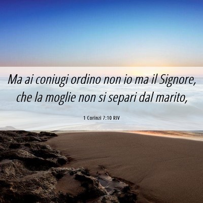 Picture 06 - 1 Corinzi 7:10 RIV - Ma ai coniugi ordino non io ma il Signore, che la - Bible Verse Picture