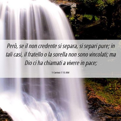 Picture 06 - 1 Corinzi 7:15 RIV - Però, se il non credente si separa, si separi - Bible Verse Picture