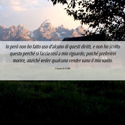 Picture 06 - 1 Corinzi 9:15 RIV - Io però non ho fatto uso d’alcuno di questi - Bible Verse Picture