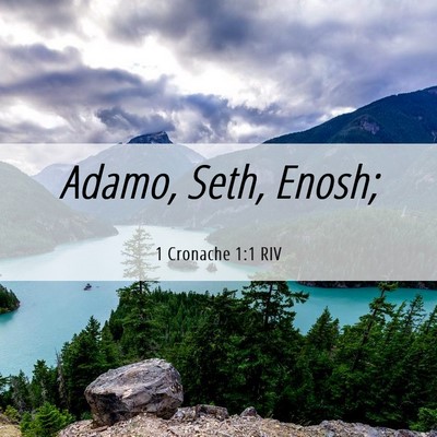 Picture 06 - 1 Cronache 1:1 RIV - Adamo, Seth, - Bible Verse Picture