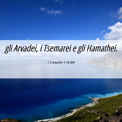 Picture 06 - 1 Cronache 1:16 RIV - gli Arvadei, i Tsemarei e gli - Bible Verse Picture