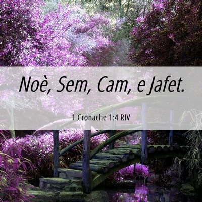Picture 06 - 1 Cronache 1:4 RIV - Noè, Sem, Cam, e - Bible Verse Picture
