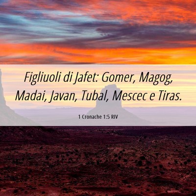 Picture 06 - 1 Cronache 1:5 RIV - Figliuoli di Jafet: Gomer, Magog, Madai, Javan, - Bible Verse Picture