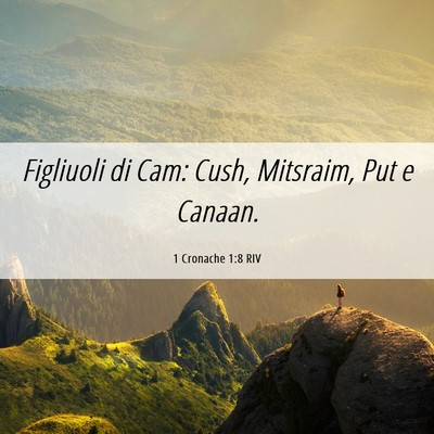 Picture 06 - 1 Cronache 1:8 RIV - Figliuoli di Cam: Cush, Mitsraim, Put e - Bible Verse Picture