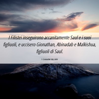 Picture 06 - 1 Cronache 10:2 RIV - I Filistei inseguirono accanitamente Saul e i - Bible Verse Picture