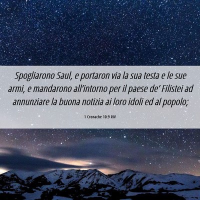 Picture 06 - 1 Cronache 10:9 RIV - Spogliarono Saul, e portaron via la sua testa e - Bible Verse Picture
