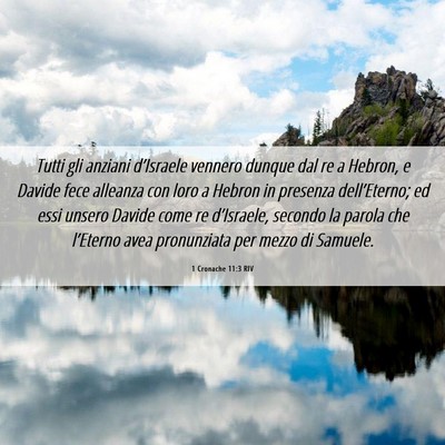 Picture 06 - 1 Cronache 11:3 RIV - Tutti gli anziani d’Israele vennero dunque dal - Bible Verse Picture