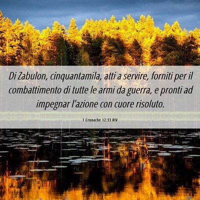 Picture 06 - 1 Cronache 12:33 RIV - Di Zabulon, cinquantamila, atti a servire, - Bible Verse Picture