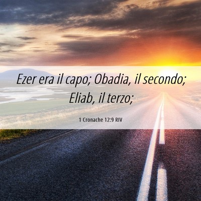 Picture 06 - 1 Cronache 12:9 RIV - Ezer era il capo; Obadia, il secondo; Eliab, il - Bible Verse Picture