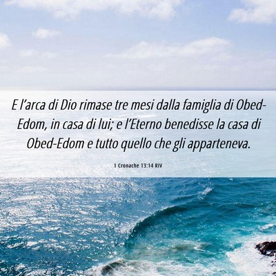 Picture 06 - 1 Cronache 13:14 RIV - E l’arca di Dio rimase tre mesi dalla famiglia - Bible Verse Picture