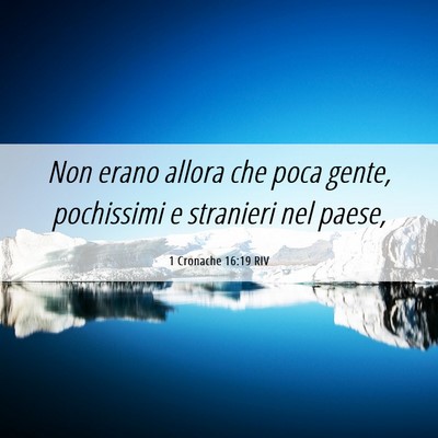 Picture 06 - 1 Cronache 16:19 RIV - Non erano allora che poca gente, pochissimi e - Bible Verse Picture