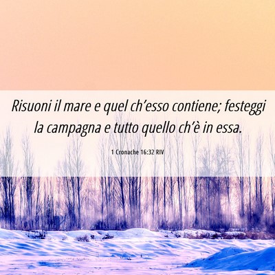 Picture 06 - 1 Cronache 16:32 RIV - Risuoni il mare e quel ch’esso contiene; - Bible Verse Picture