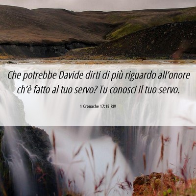 Picture 06 - 1 Cronache 17:18 RIV - Che potrebbe Davide dirti di più riguardo - Bible Verse Picture