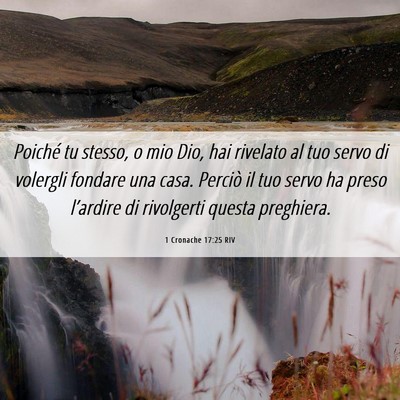 Picture 06 - 1 Cronache 17:25 RIV - Poiché tu stesso, o mio Dio, hai rivelato al tuo - Bible Verse Picture