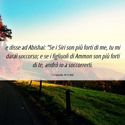 Picture 06 - 1 Cronache 19:12 RIV - e disse ad Abishai: “Se i Siri son più forti - Bible Verse Picture