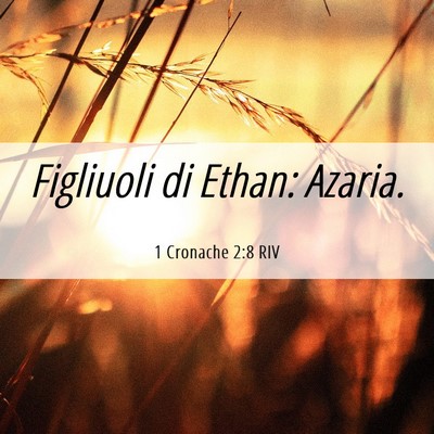 Picture 06 - 1 Cronache 2:8 RIV - Figliuoli di Ethan: - Bible Verse Picture