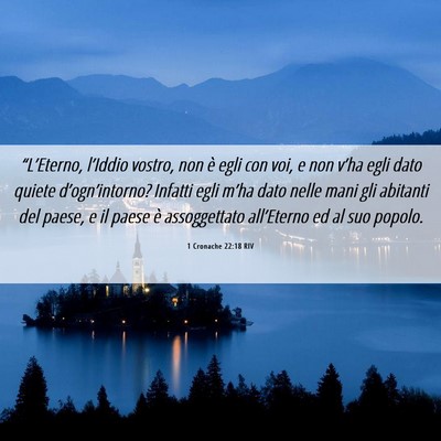 Picture 06 - 1 Cronache 22:18 RIV - “L’Eterno, l’Iddio vostro, non è egli con - Bible Verse Picture