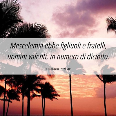 Picture 06 - 1 Cronache 26:9 RIV - Mescelemia ebbe figliuoli e fratelli, uomini - Bible Verse Picture