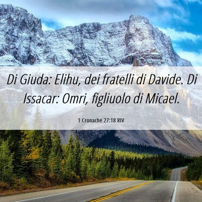 Picture 06 - 1 Cronache 27:18 RIV - Di Giuda: Elihu, dei fratelli di Davide. Di - Bible Verse Picture