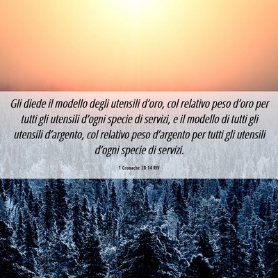 Picture 06 - 1 Cronache 28:14 RIV - Gli diede il modello degli utensili d’oro, col - Bible Verse Picture