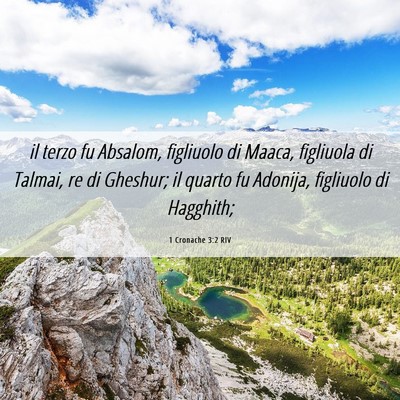 Picture 06 - 1 Cronache 3:2 RIV - il terzo fu Absalom, figliuolo di Maaca, - Bible Verse Picture