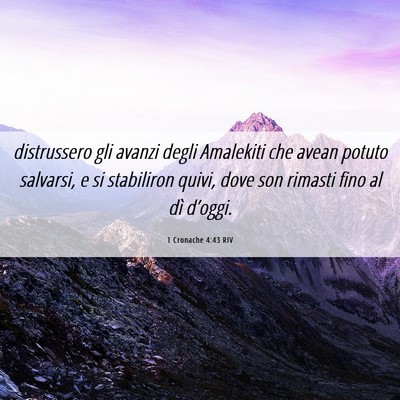 Picture 06 - 1 Cronache 4:43 RIV - distrussero gli avanzi degli Amalekiti che avean - Bible Verse Picture