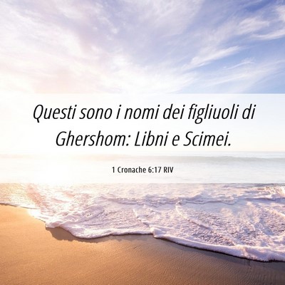 Picture 06 - 1 Cronache 6:17 RIV - Questi sono i nomi dei figliuoli di Ghershom: - Bible Verse Picture
